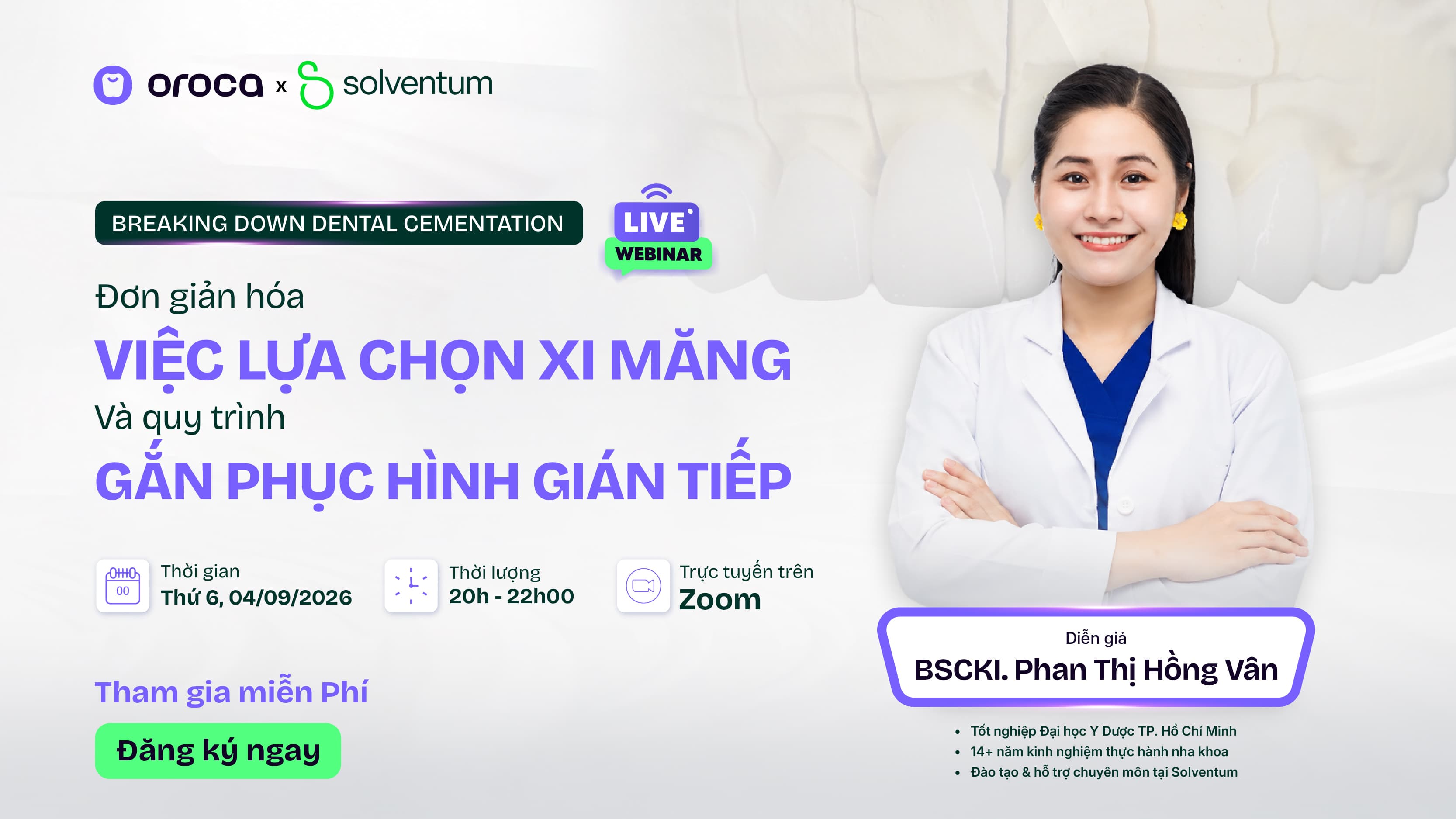 Webinar: Đơn giản hóa việc lựa chọn xi măng và quy trình gắn phục hình gián tiếp