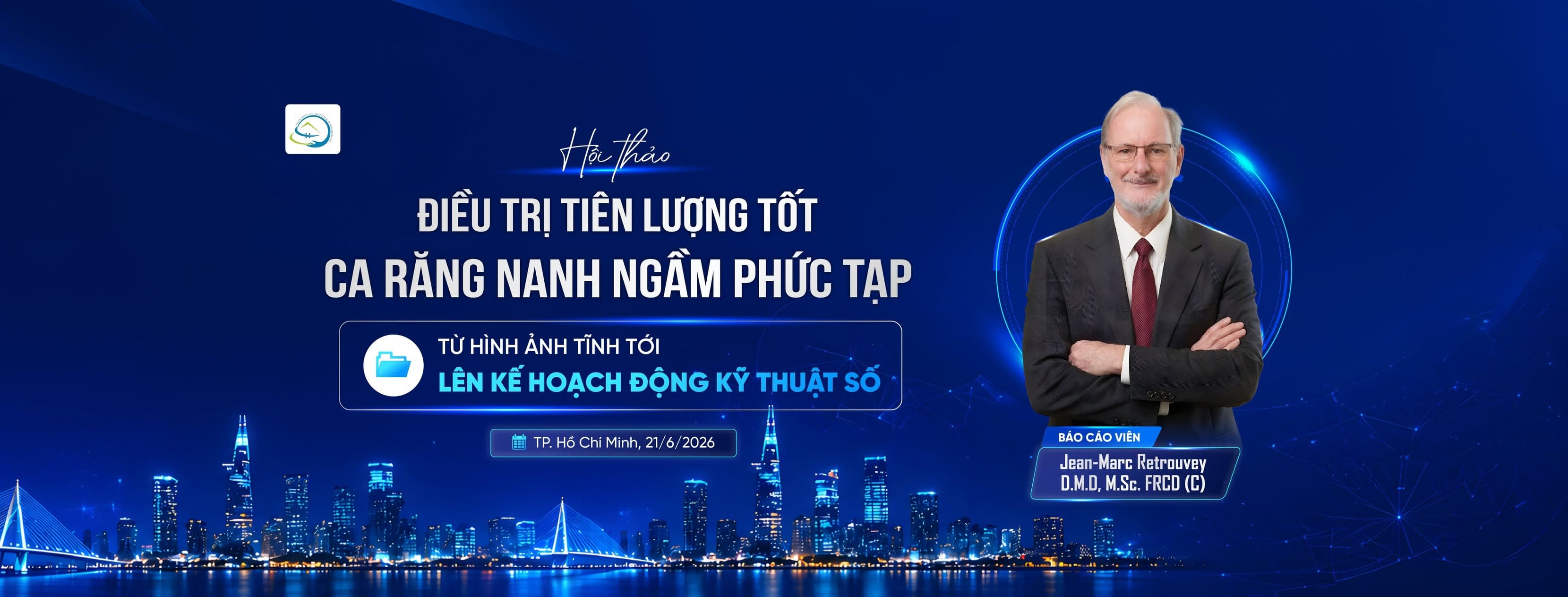 Hội Thảo: Điều Trị Có Tiên Lượng Tốt Ca Răng Nanh Ngầm Phức Tạp: Từ Hình Anh Tĩnh Tới Lên Kế Hoạch Động Kỹ Thuật Số